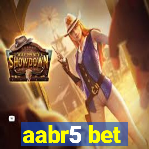 aabr5 bet