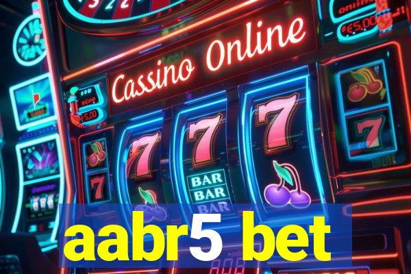 aabr5 bet