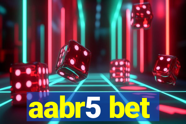 aabr5 bet