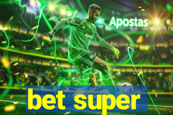 bet super