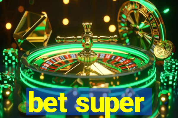 bet super