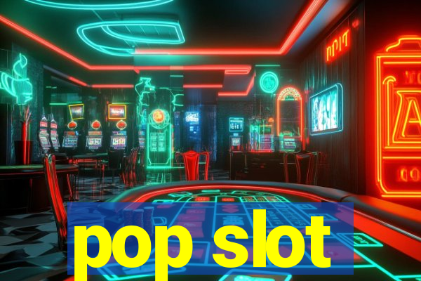 pop slot