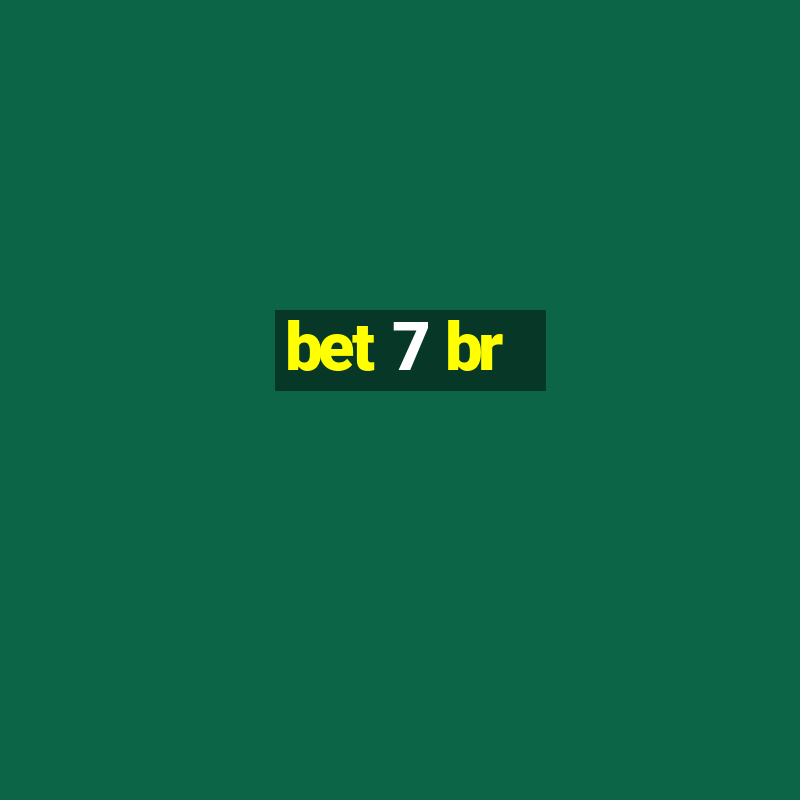 bet 7 br