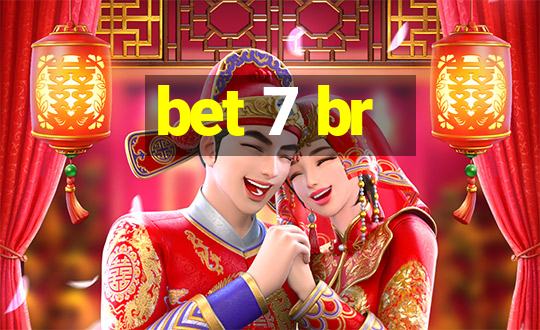 bet 7 br