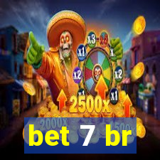 bet 7 br