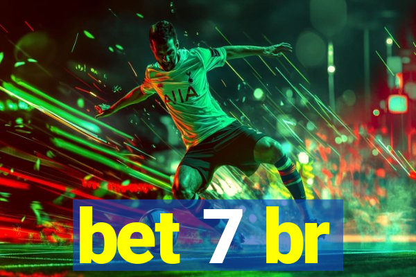 bet 7 br