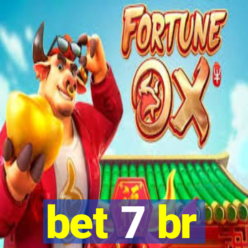 bet 7 br