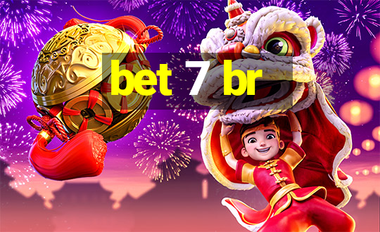 bet 7 br