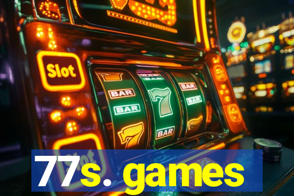 77s. games