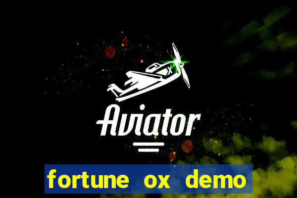 fortune ox demo grátis dinheiro infinito