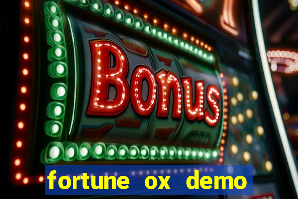 fortune ox demo grátis dinheiro infinito