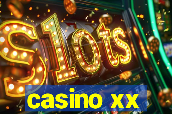 casino xx