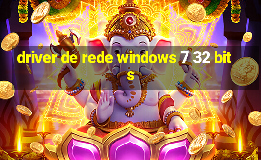 driver de rede windows 7 32 bits