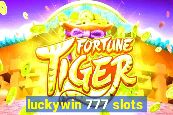 luckywin 777 slots