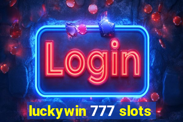 luckywin 777 slots