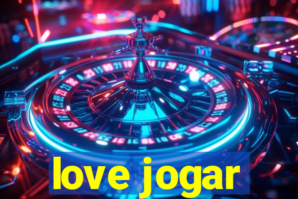 love jogar