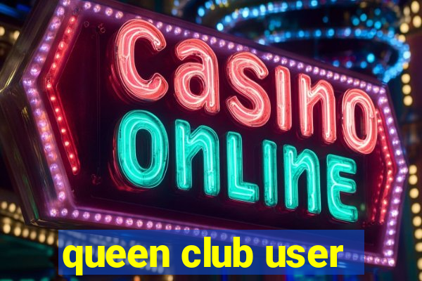 queen club user