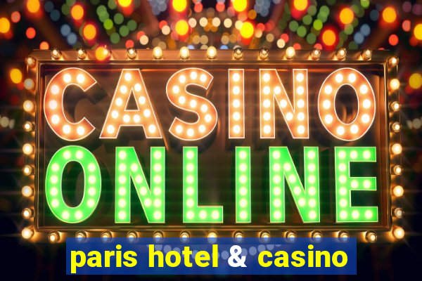 paris hotel & casino