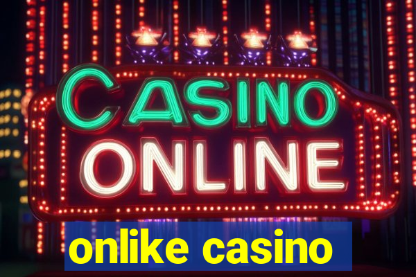 onlike casino