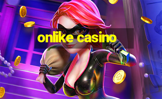 onlike casino