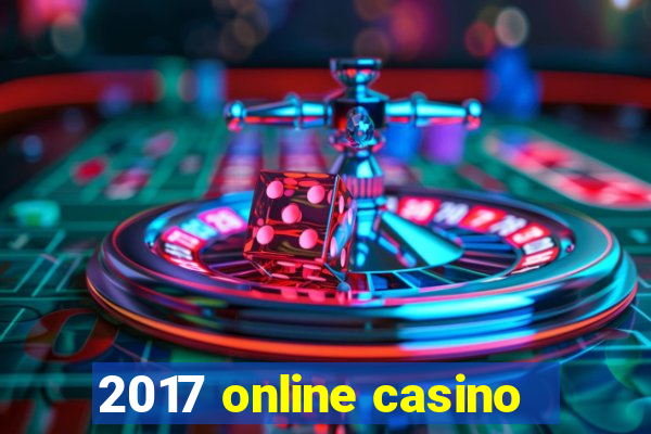 2017 online casino