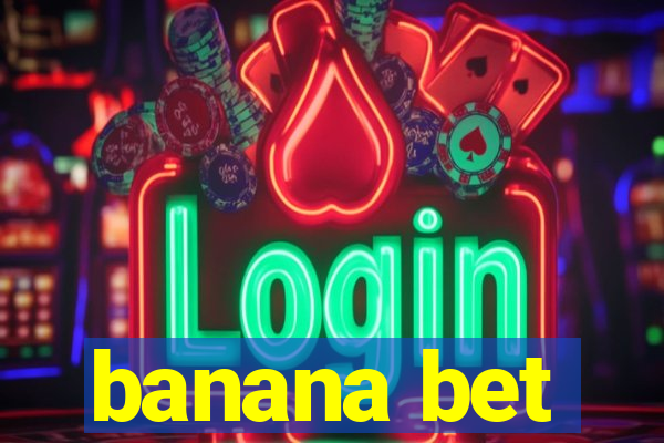 banana bet