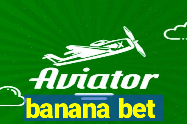 banana bet