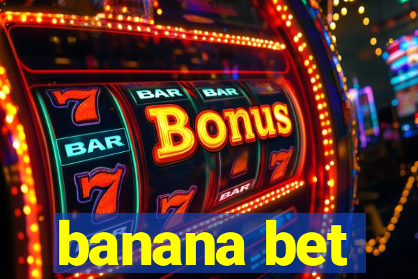 banana bet