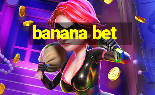 banana bet