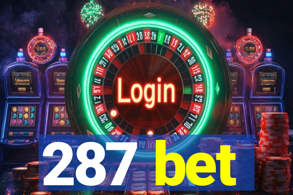 287 bet