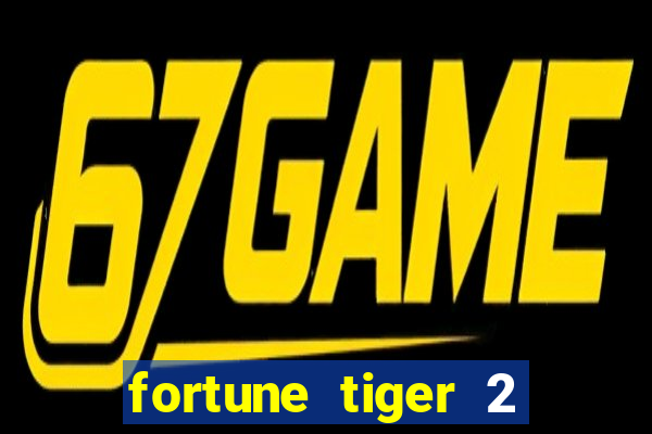 fortune tiger 2 revenge demo grátis