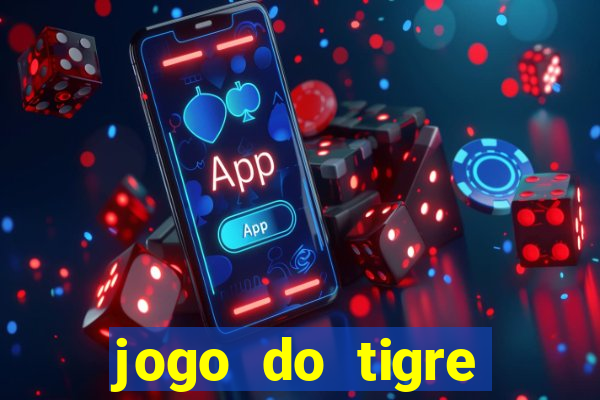 jogo do tigre melhor plataforma