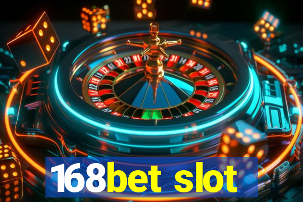 168bet slot