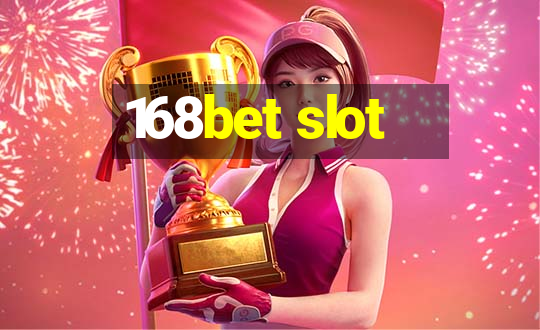 168bet slot