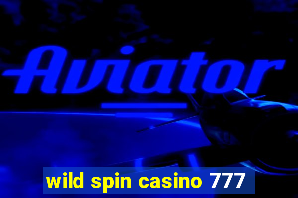 wild spin casino 777