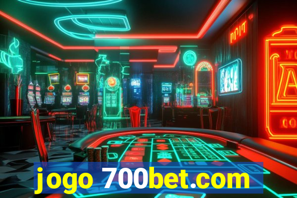 jogo 700bet.com