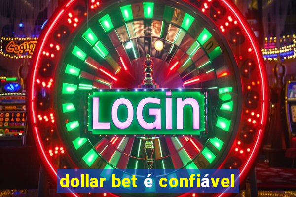 dollar bet é confiável