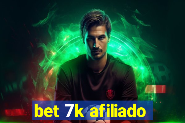 bet 7k afiliado