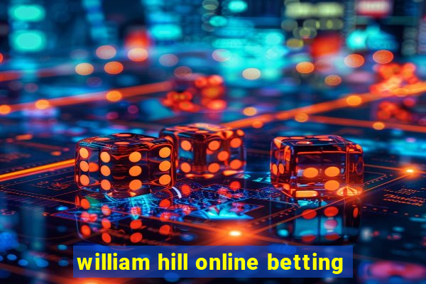 william hill online betting