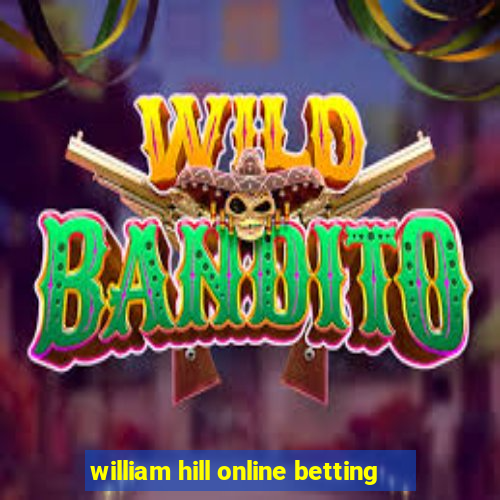 william hill online betting