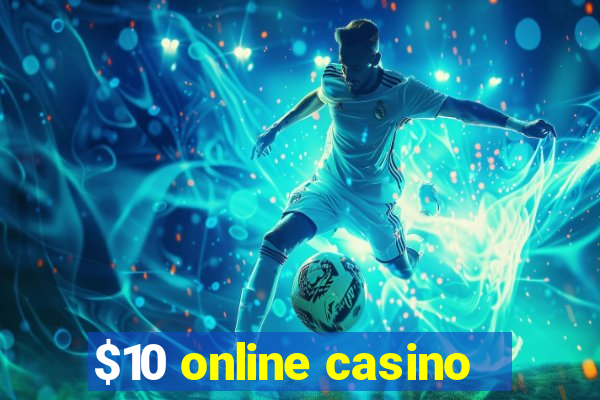 $10 online casino