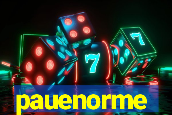 pauenorme