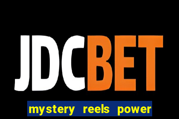 mystery reels power reels online casinos