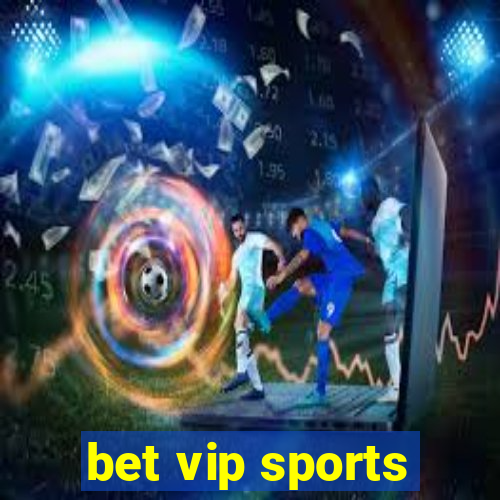 bet vip sports