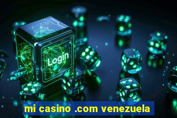 mi casino .com venezuela