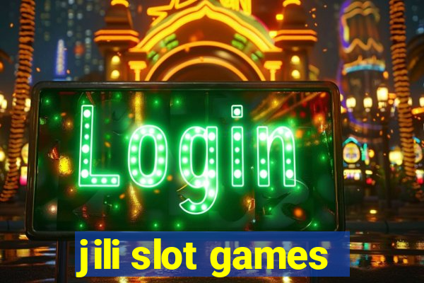 jili slot games