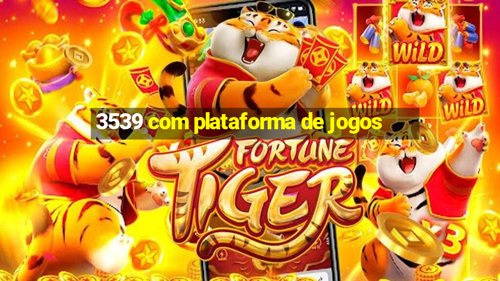 3539 com plataforma de jogos