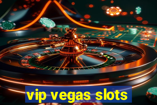 vip vegas slots