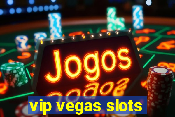 vip vegas slots