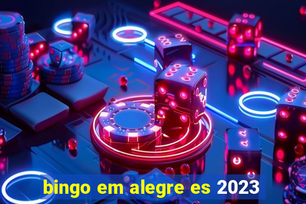 bingo em alegre es 2023